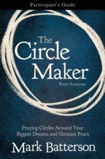The Circle Maker Participants Guide: Praying ...