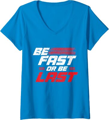 Funny Be Fast Or Be Last Drag Racing Race Drifting Ladies' V-Neck Tshirt