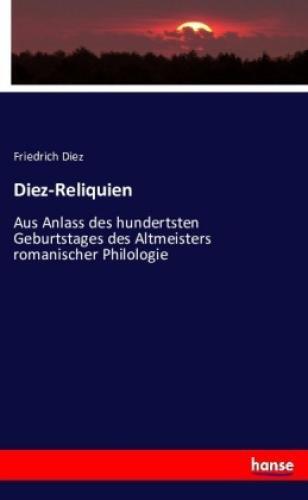 Diez-reliquien Aus Anlass Des Hundertsten Geburtstages Des Altmeisters