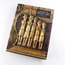 The Golden Age of Irish Art: The Medieval Achievement, 600-1200 book by Peter Ha