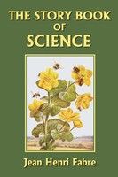 Jean-Henri Fabre | The Story Book Of Science (Yesterday's Classics) | Buch