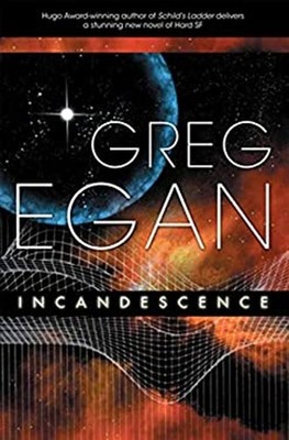 Incandescence Hardcover Greg Egan