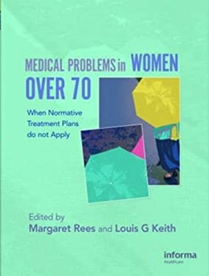 Medical Problems in Women Over 70 : When Normative Treatment Plan