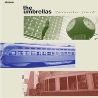 Umbrellas - Fairweather Friend Cd Release Date 26/01/24 This Can Chang - G3Z