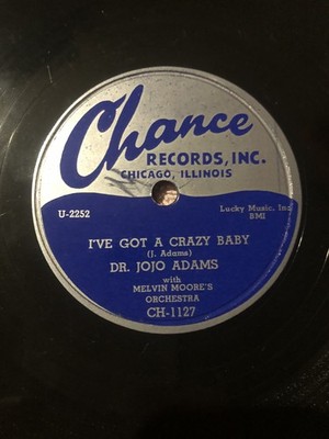 DR. JO JO ADAMS I ve Got A Crazy Baby/didn t I Tell.. R&B 78 RPM Chance U-2251 E