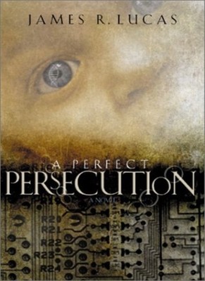 Perfect Persecution,Lucas, Jr Jr Lucas,