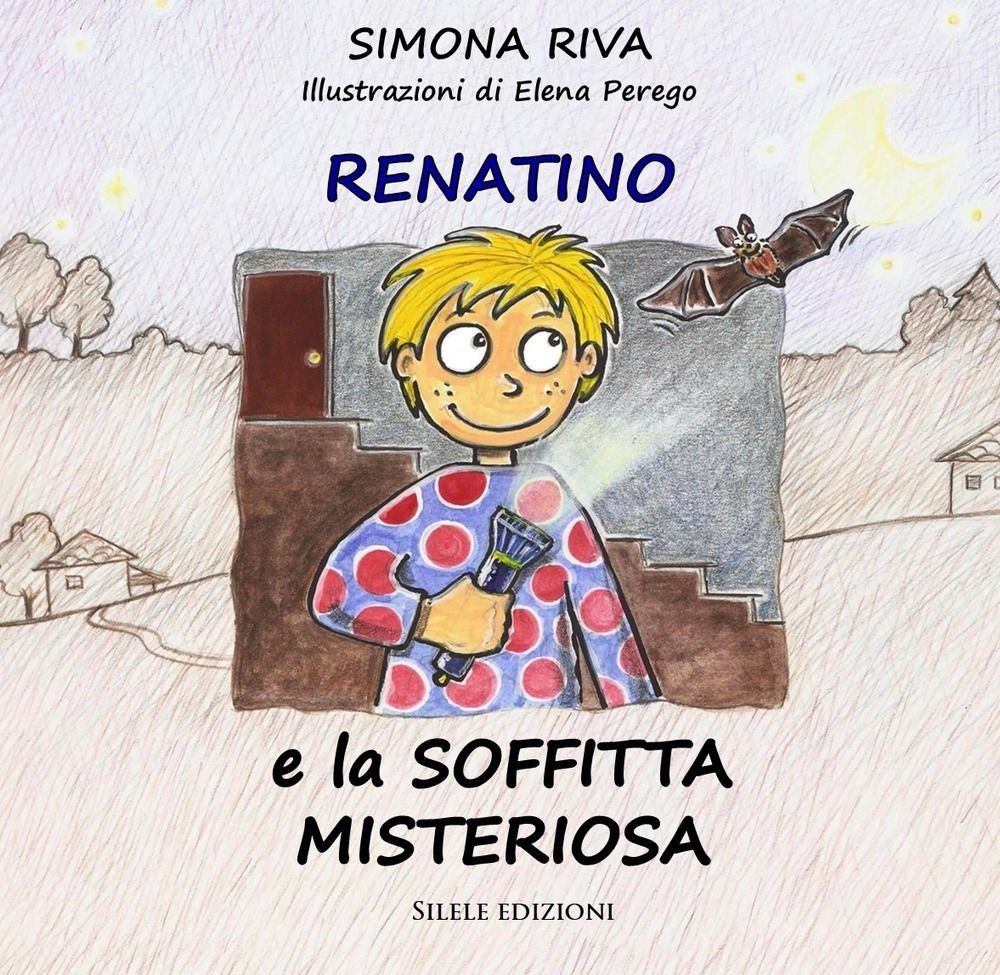 Libri Simona Riva - Renatino E La Soffitta Misteriosa