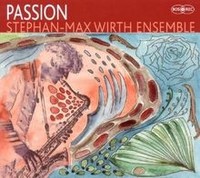Passion Von Wirth,Stephan-Max Ensemble | CD | Zustand Neu