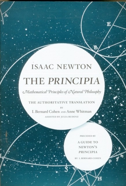 The Principia The Authoritative Translation and  by Sir Isaac Newton PAPERBACK