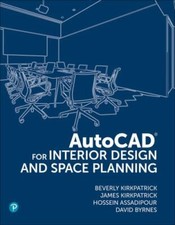 AutoCAD 2022 For Interior Design and Space Planning : The Design Approach, Pa...