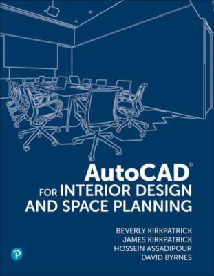 AutoCAD for Interior Design and Space Planning by