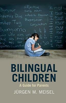 Bilingual Children A Guide for Parents Meisel Paperback 9781316632611