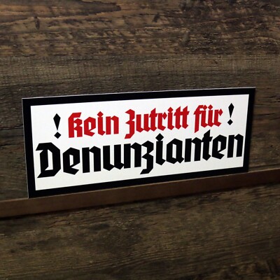 Schild Kein Zutritt für Denunzianten Wegweiser Hinweisschild Warnschild