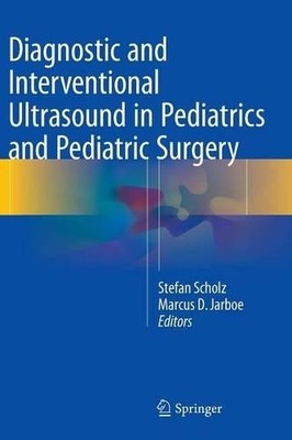 Diagnostic and Interventional Ultrasound in Pediatrics and Pe... - 9783319216980