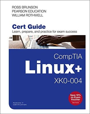 COMPTIA LINUX+ XK0-004 CERT GUIDE (CERTIFICATION GUIDE) By Ross Brunson NEW