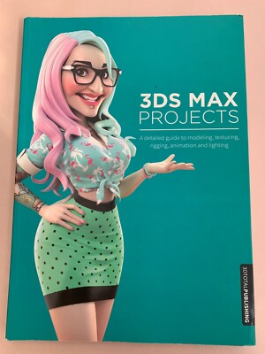 3DS Max Projects Guidebook for modeling, rendering, animation 3DTotalPublishing