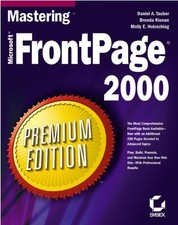 Mastering Microsoft FrontPage 2000 Premium Edition By Daniel A