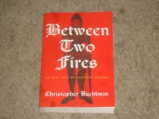 Between Two Fires Christopher Buehlman Self Published