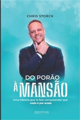 Do Por�o � Mans�o: Uma hist�ria que te far� compreender que nada � por acaso (Pa
