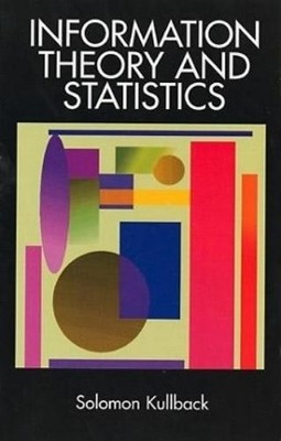Solomon Kullback Information Theory and Statistics (Paperback)