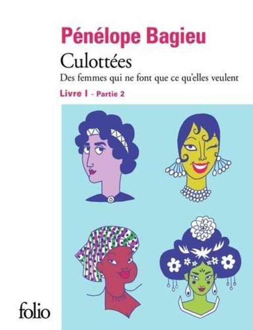 Culottées Livre 1 - Partie 2: Culottées | Pénélope Bagieu |