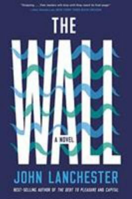 The Wall: A Novel, Lanchester, John, Good Book