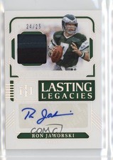 2024 National Treasures Lasting Legacies Holo Silver /25 Ron Jaworski Auto 6fs