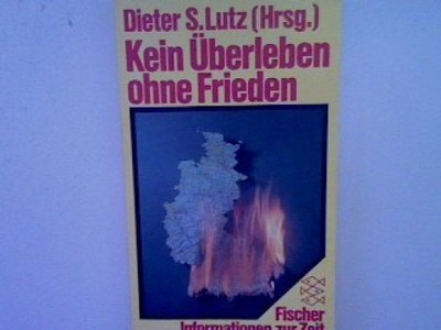 Kein Überleben ohne Frieden. (Nr. 4240) Lutz, Dieter S.: