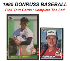 1985 Donruss Baseball - Pick Your Cards / Complete The Set!
