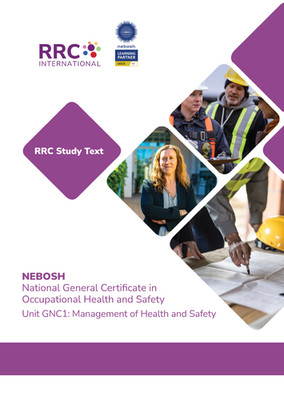 RRC Study Text: NEBOSH National General Certificate: Unit GNC1