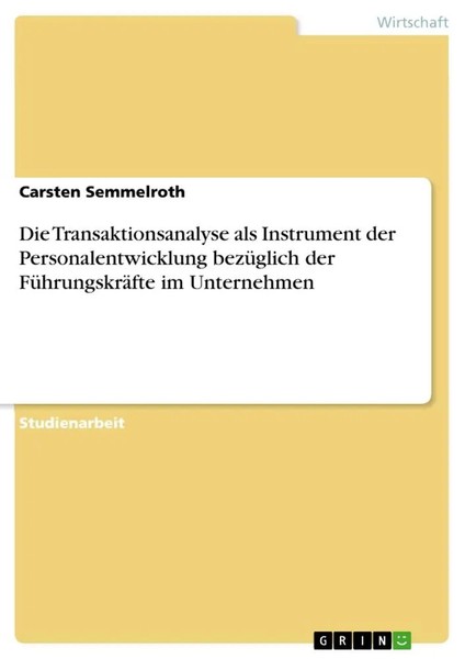Die Transaktionsanalyse Als Instrument Der Personalentwicklung BezüGlich Der...-image