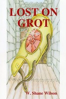 W. Shane Wilson | Lost ON Grot | Taschenbuch | Englisch (2009) | W. Shane Wilson