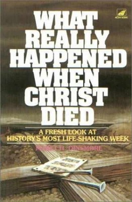 What Really Happened When Christ - Paperback, by Dinsmore Maret H. - Acceptable