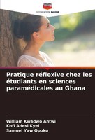 William Kwadwo Antwi (U. A.) | Pratique RéFlexive Chez Les éTudiants En...