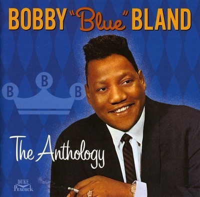 Bobby ''Blue'' Bland - The Anthology [New CD]