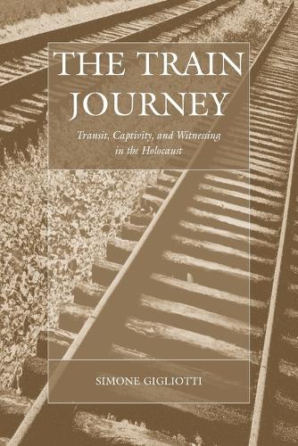 Thumbnail - Simone Gigliotti The Train Journey (taschenbuch) War And Genocide