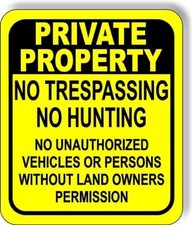 Private Property No Trespassing No Hunting Unauth Yellow Aluminum Composite Sign