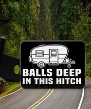 BALLS DEEP IN THIS HITCH funny    new Trailer Hitch Cover Plug