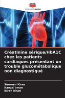 CréAtinine SéRique/Hba1C Chez Les Patients Cardiaques PréSentant Un Trouble...
