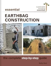 Essential Earthbag Construction: The Comp... by Hart, Kelly Paperback / softback