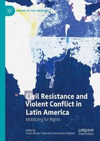 Civil Resistance And Violent Conflict In Latin America CéCile Mouly
