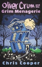 Oliver Crum and the Grim Menagerie by Chris Cooper (English) Paperback Book