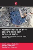 Amel Hassan Abdallah (U. A.) | FitoremedaçãO De Solo Contaminado Com PetróLeo...