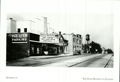 *Illinois Postcard-''Homewood Theatre''  /Torn down 1992/ *Dixie Hwy-Ilinois {C34}
