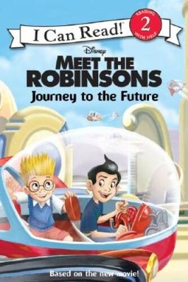 Meet the Robinsons: Journey to the Future (I Can Read Book 2) - ACCEPTABLE