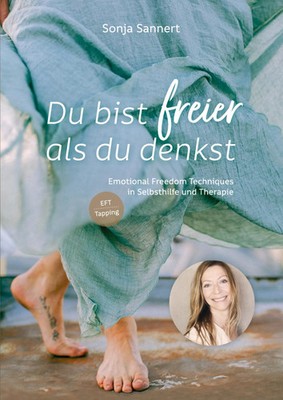 Du bist freier als du denkst - Emotional Freedom Techniques (EFT / Tapping)...