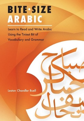 Bite-Size Arabic: Learn to Read and Write Arabic Using the Tinie