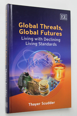 Global Threats, Global Futures : Living With Declining Living Standards, Hard...
