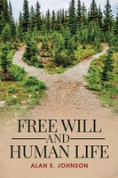 Free Will And Human Life | Alan E. Johnson | Englisch | Taschenbuch | 2021