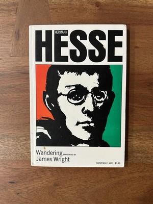 Hermann Hesse Wandering 1972 First Print - Translated by James Wright 